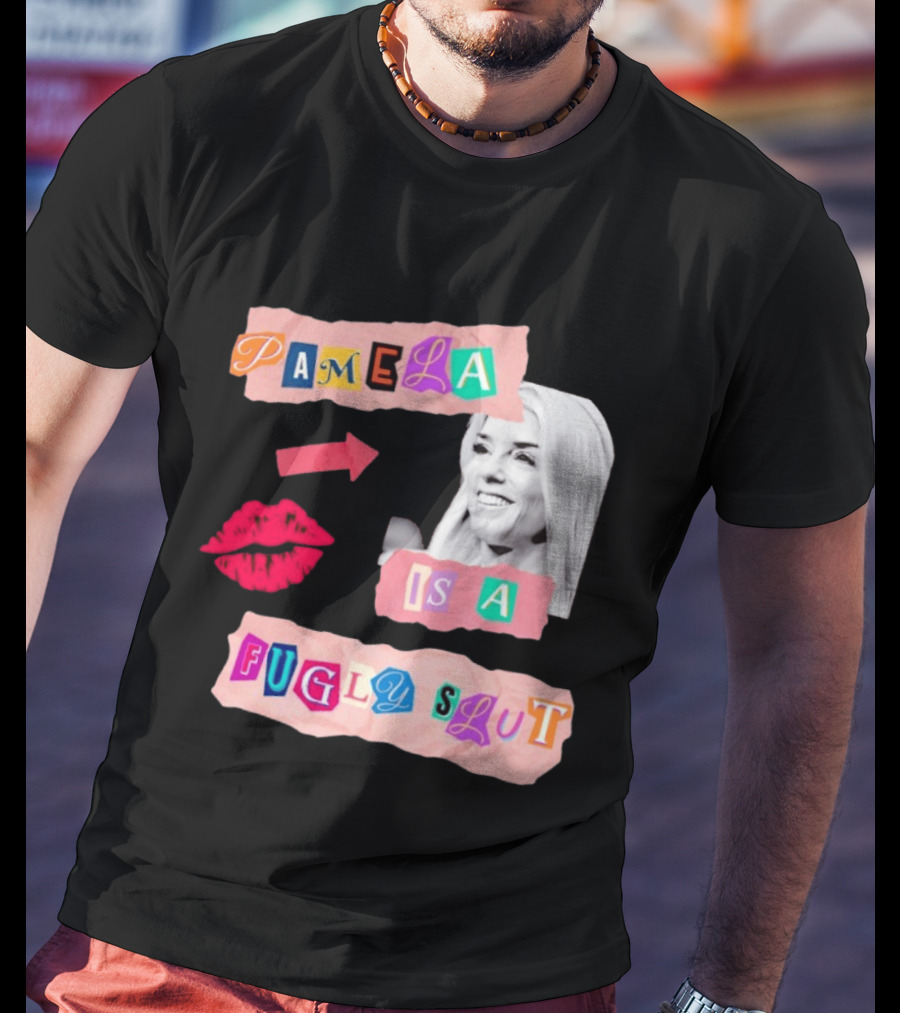 Pamela Is A Fugly Slut Vintage Punk Collage T-Shirt