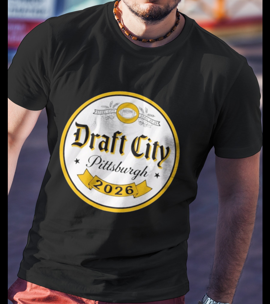 Draft City Pittsburgh 2026 Steel City April 23 25 Football Event T-Shirt