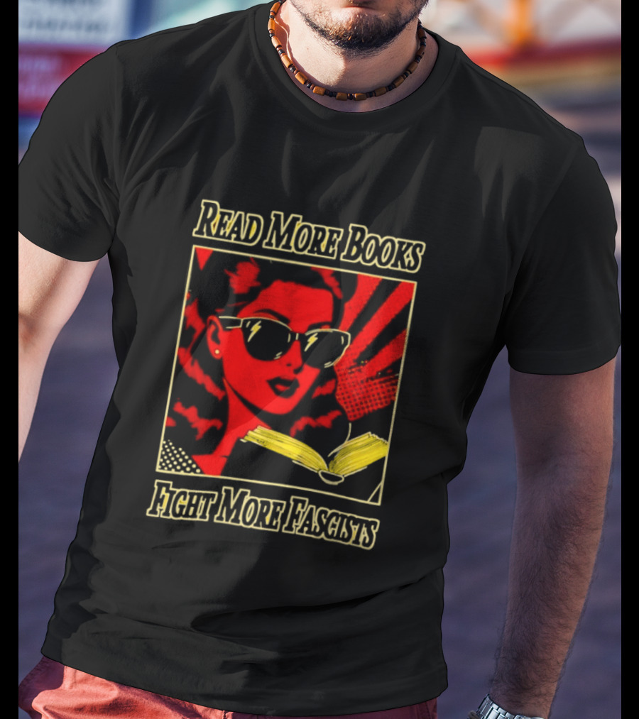 Read More Books Fight More Fascists Retro Sunglasses Pop T-Shirt