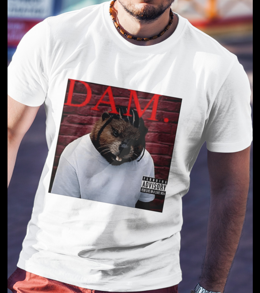 DAM Beavrick Logmar Flooding You Live In A Lake New T-Shirt