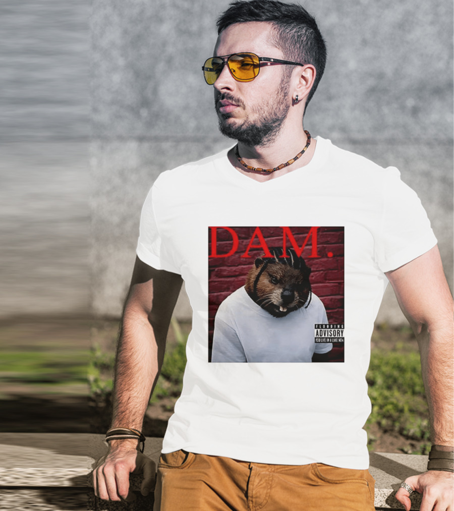 DAM Beavrick Logmar Flooding You Live In A Lake New T-Shirt