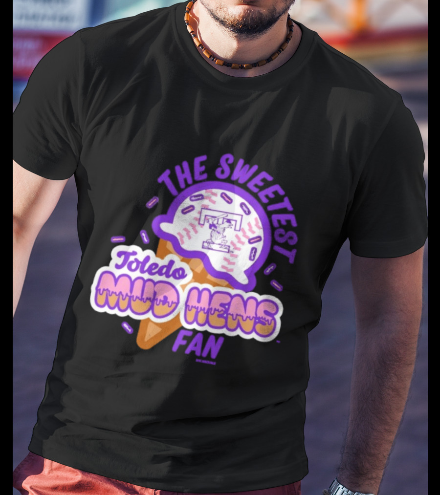 The Sweetest Toledo Mud Hens Fan Baseball Ice Cream T-Shirt