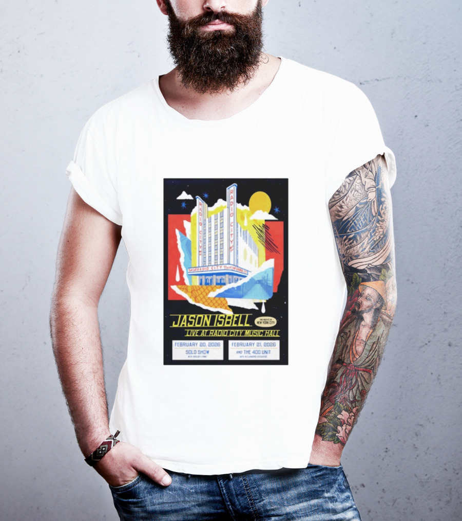Jason Isbell Live At Radio City Music Hall February 20 2026 Solo Show February 21 2026 With The 400 Unit T-Shirt