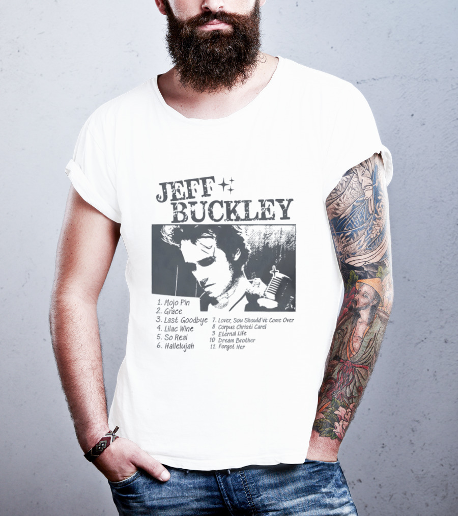 Jeff Buckley Mojo Pin Grace Last Goodbye Lover Hallelujah Eternal Life Dream Brother T-Shirt