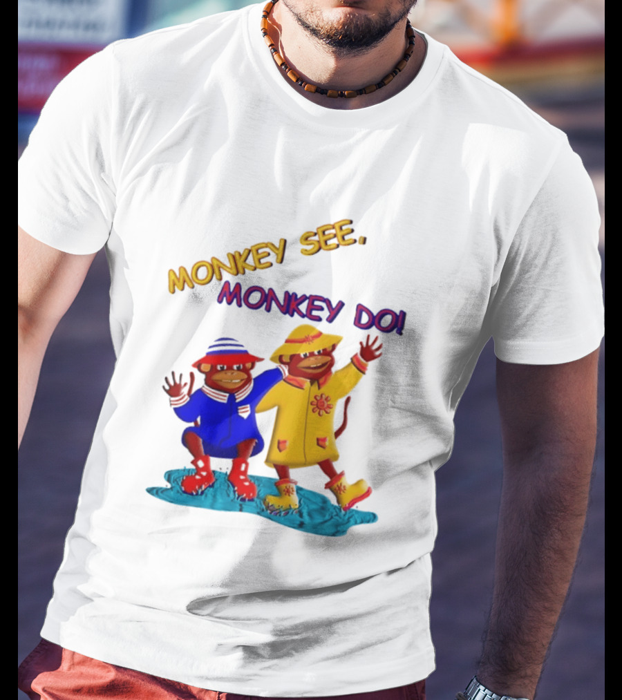 Monkey See Monkey Do Raincoat Monkeys Fun Kids Wear T-Shirt
