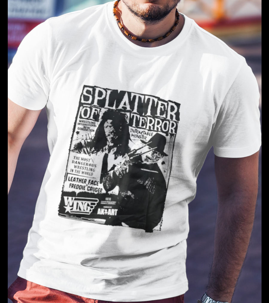 Splatter Of Terror Leatherface Freddy Krueger Wrestling International Intractable Monster T-Shirt