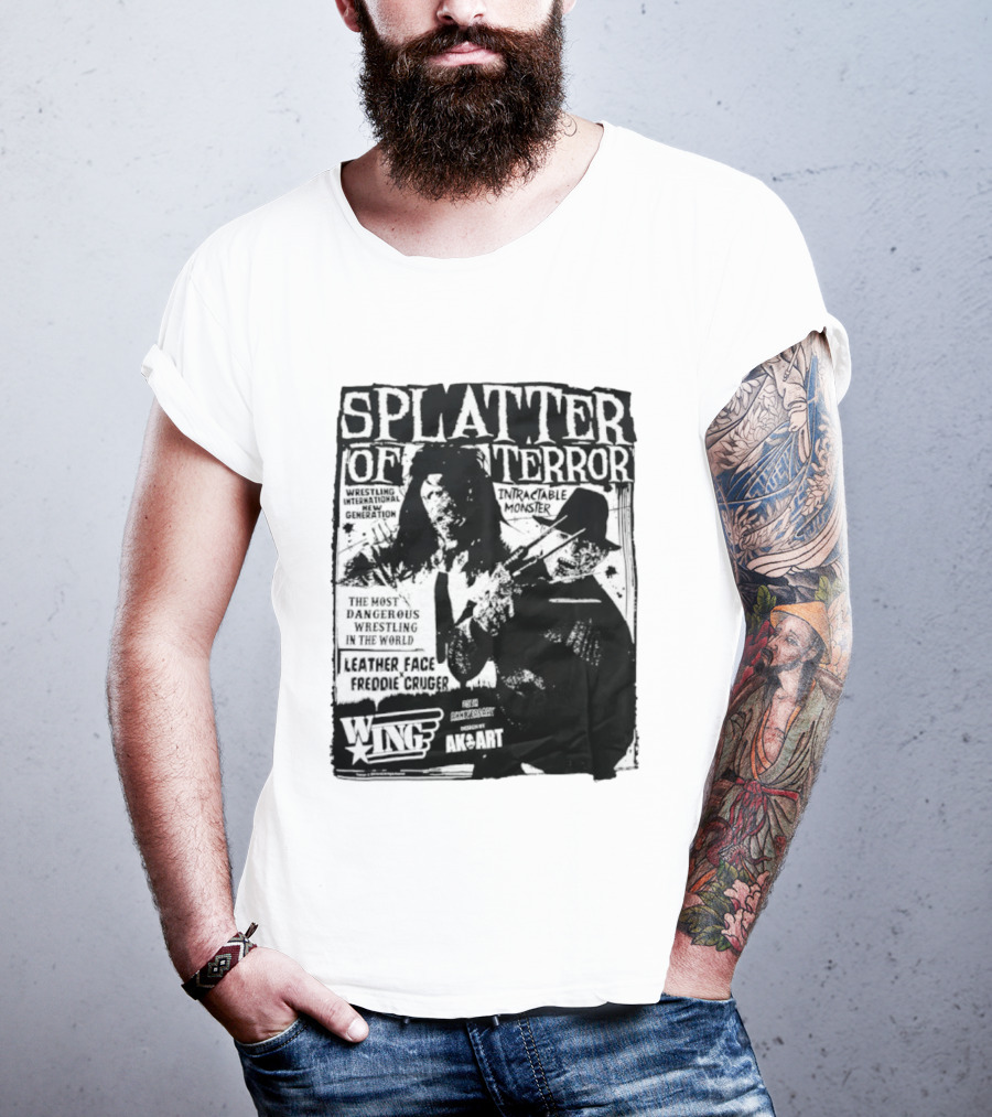 Splatter Of Terror Leatherface Freddy Krueger Wrestling International Intractable Monster T-Shirt