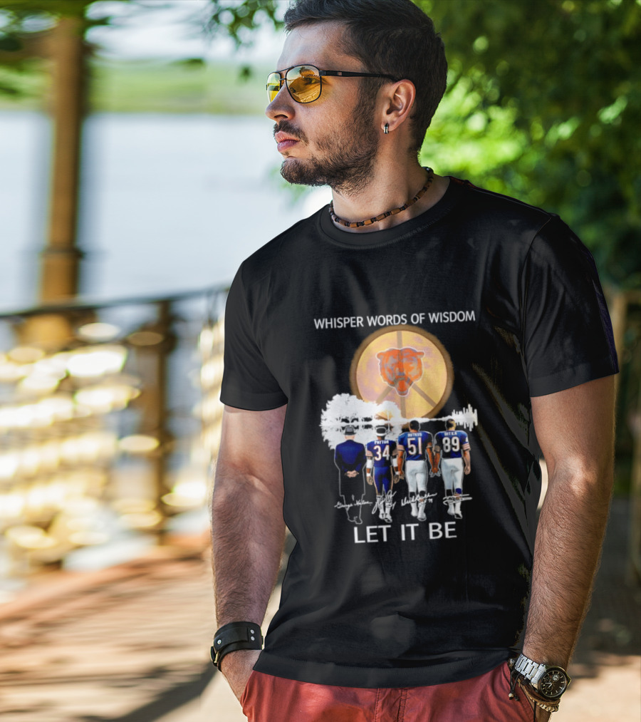 Chicago Bears Coach And Players Whisper Words Of Wisdom Let It Be T-Shirt