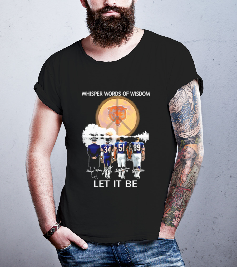 Chicago Bears Coach And Players Whisper Words Of Wisdom Let It Be T-Shirt