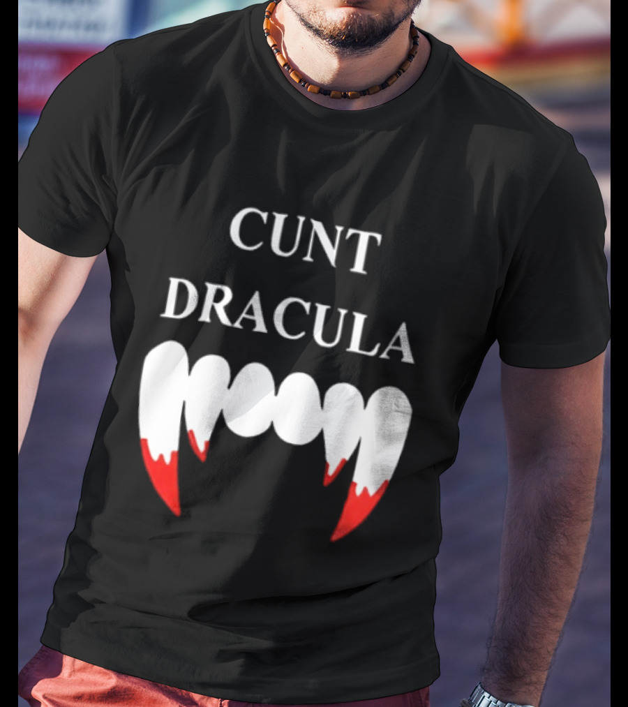 Cunt Dracula Fang Teeth T-Shirt