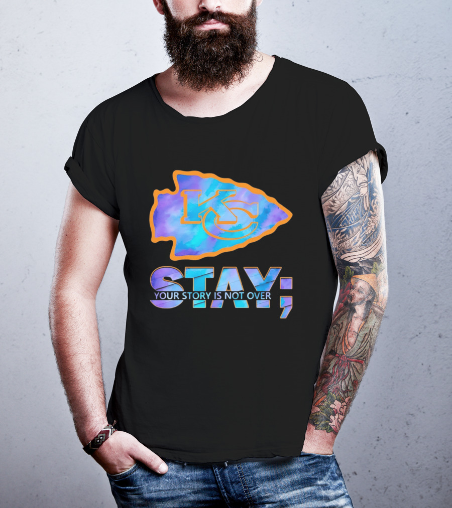 Kansas City Chiefs KC Arrowhead Stay Your Story Is Not Over T-Shirt