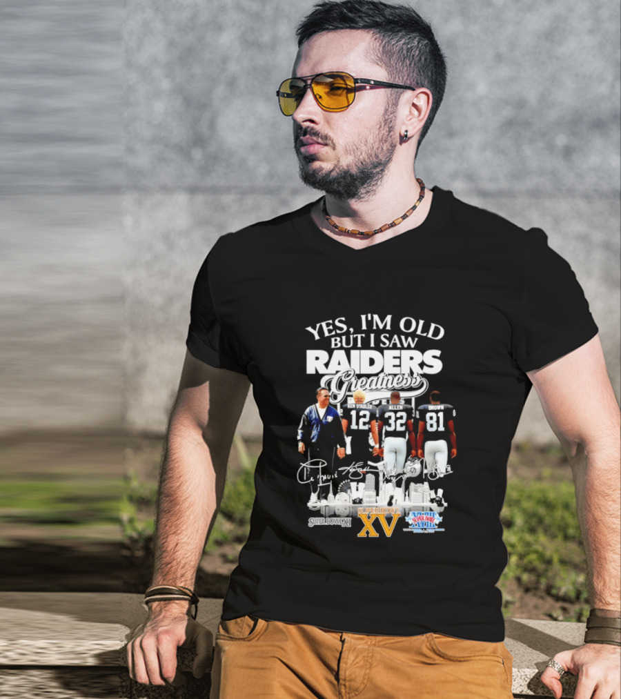 Yes I'm Old But I Saw Raiders Greatness Super Bowl XV Champions T-Shirt