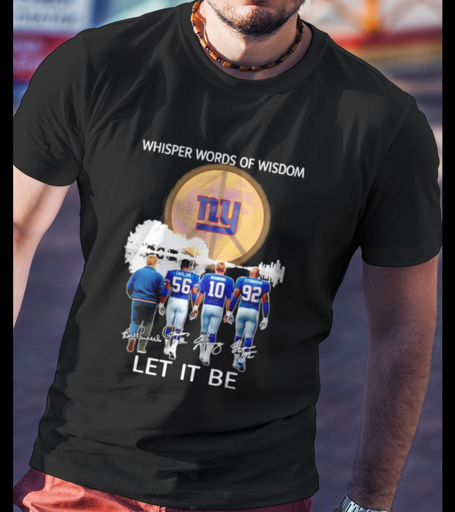 New York Giants Coach Taylor Manning Strahan Whisper Words Of Wisdom Let It Be T-Shirt