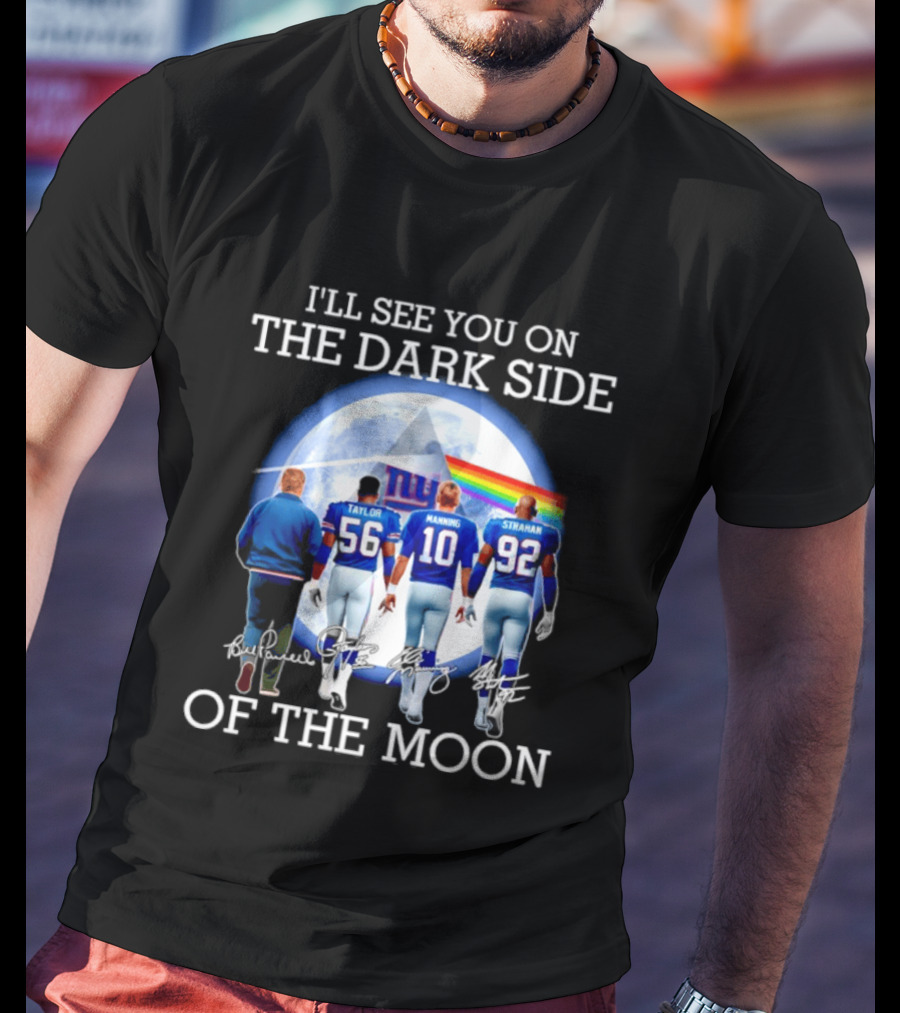 New York Giants Taylor Manning Strahan I'll See You On The Dark Side Of The Moon T-Shirt