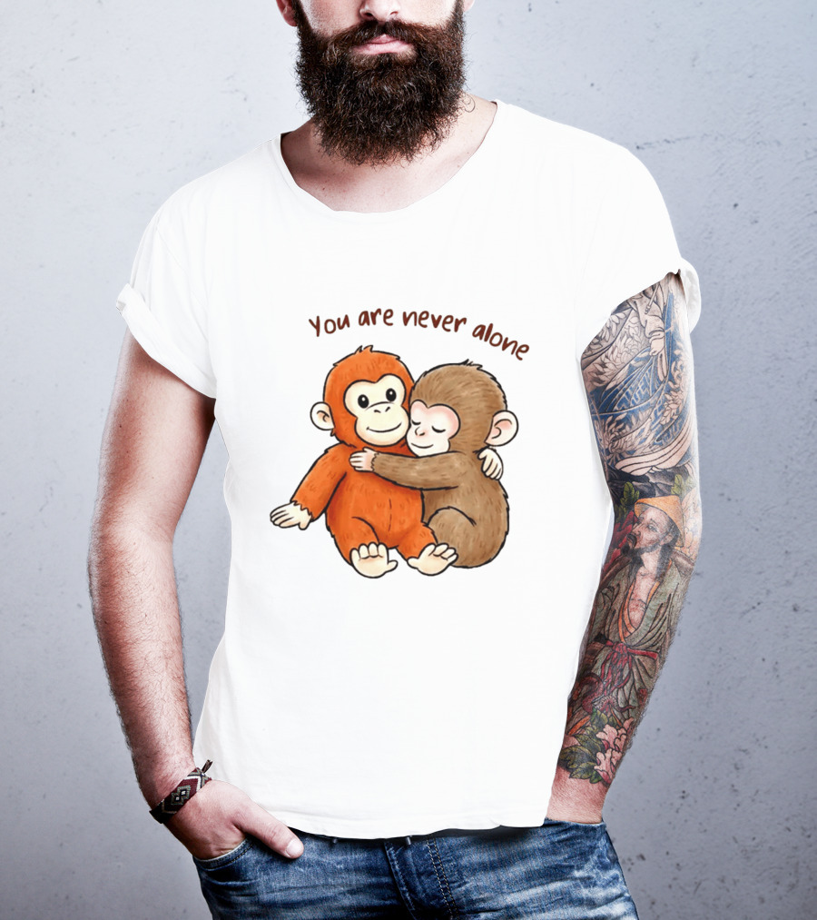You Are Never Alone Baby Monkey Hug With Plush Toy T-Shirt