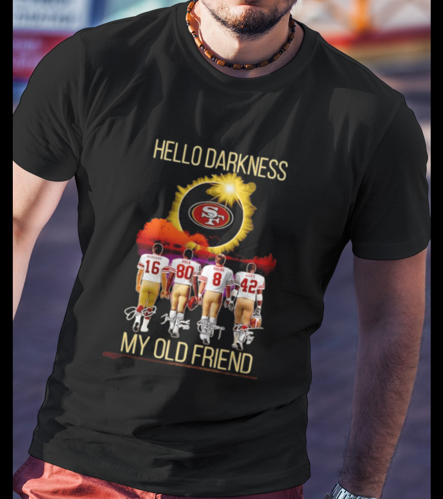 San Francisco 49ers Hello Darkness My Old Friend Montana Rice Young Lott T-Shirt