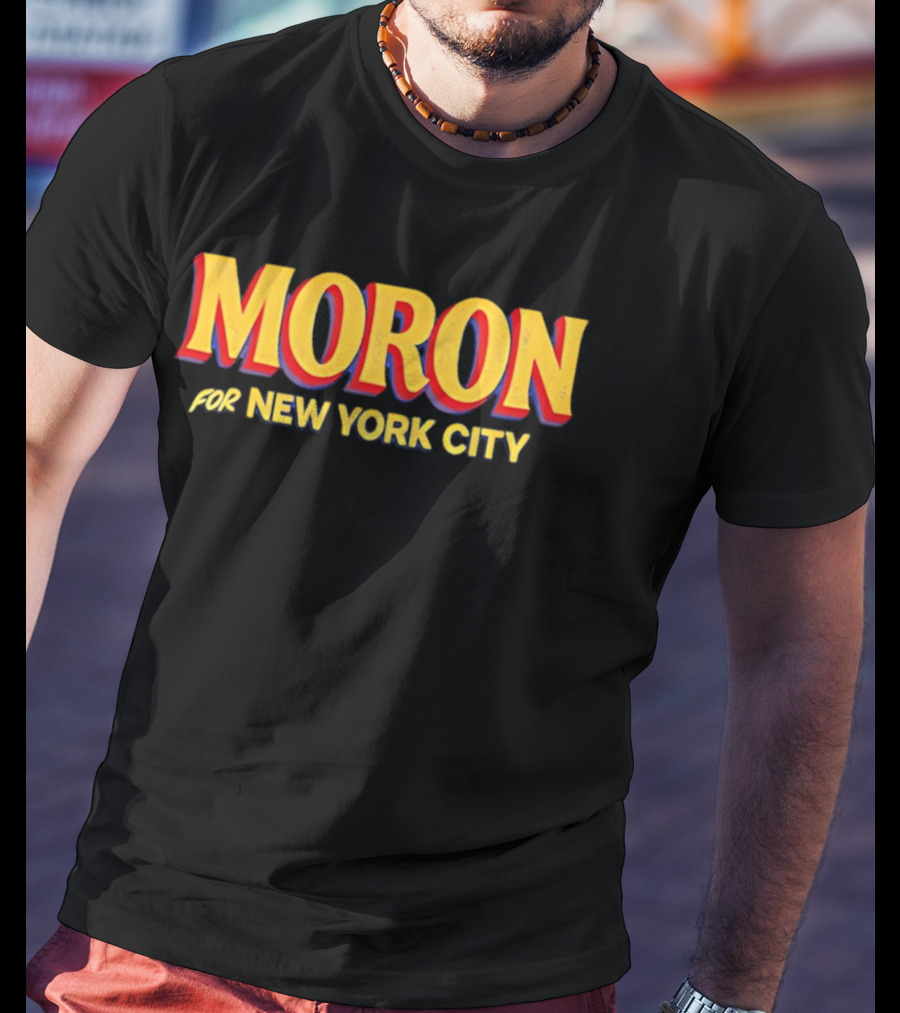 MORON For New York City T-Shirt