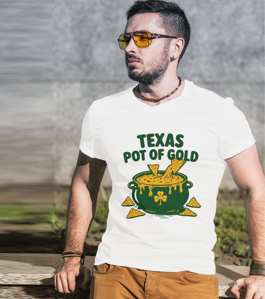 Texas Pot Of Gold St Patrick's Day Nacho Cheese Shamrock Cauldron T-Shirt