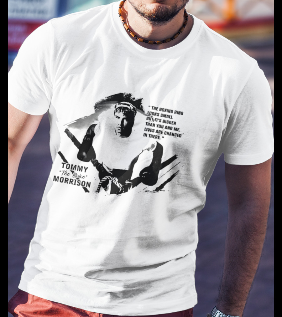 Tommy The Duke Morrison Boxing Ring Quote Fight Champion T-Shirt