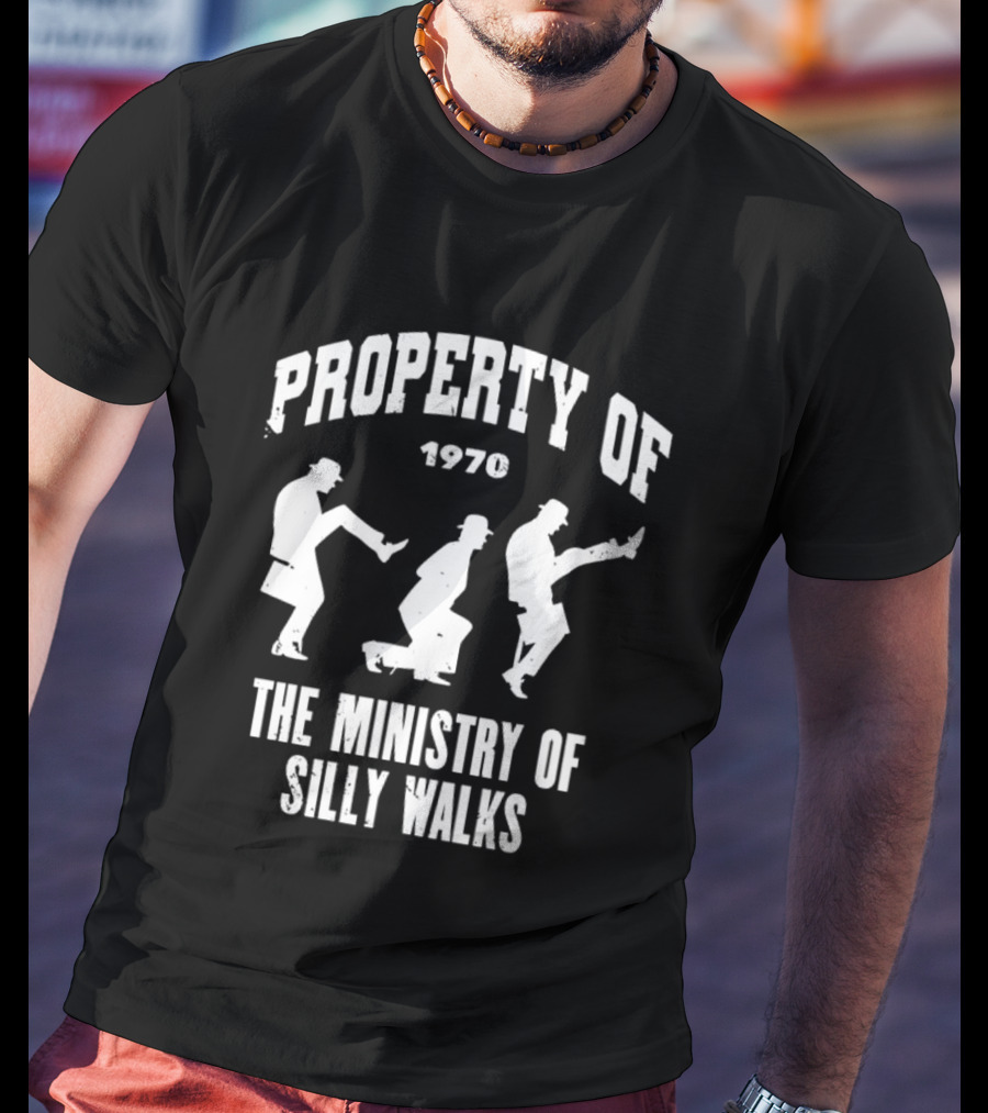 Property Of 1970 The Ministry Of Silly Walks T-Shirt