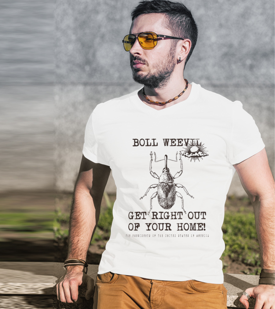 Boll Weevil Get Right Out Of Your Home Vintage Insect T-Shirt