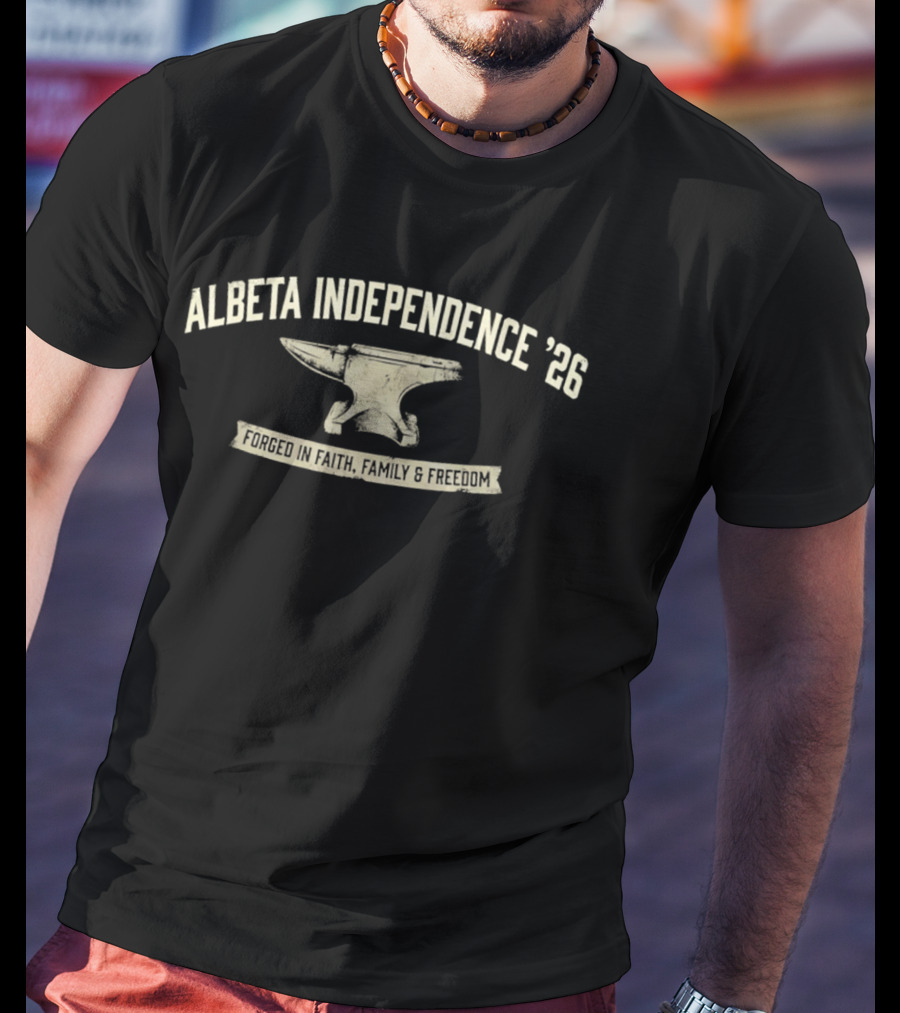 Alberta Independence '26 Forged In Faith Family Freedom Anvil T-Shirt