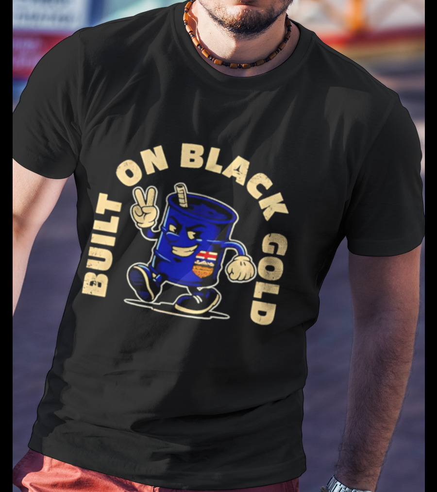 Built On Black Gold Canada Oil Barrel Cartoon Peace Sign T-Shirt