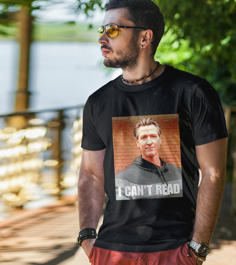 Gavin Newsom Meme I Can't Read Brick Wall T-Shirt