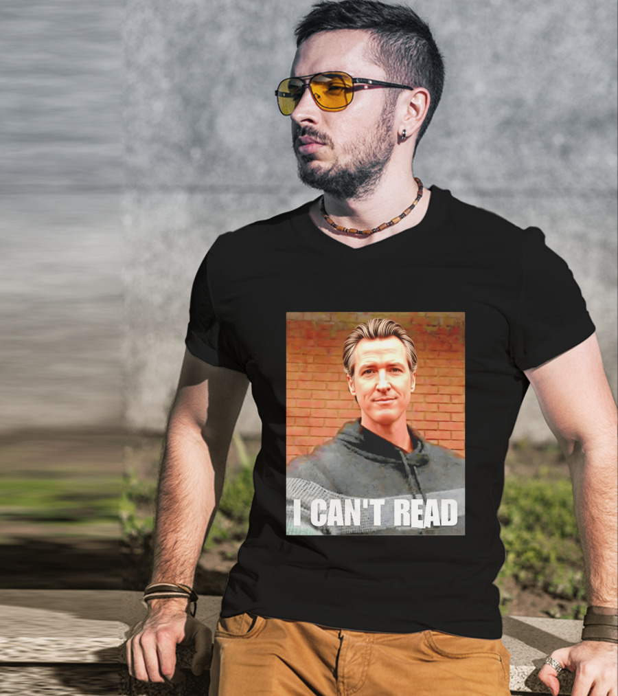 Gavin Newsom Meme I Can't Read Brick Wall T-Shirt
