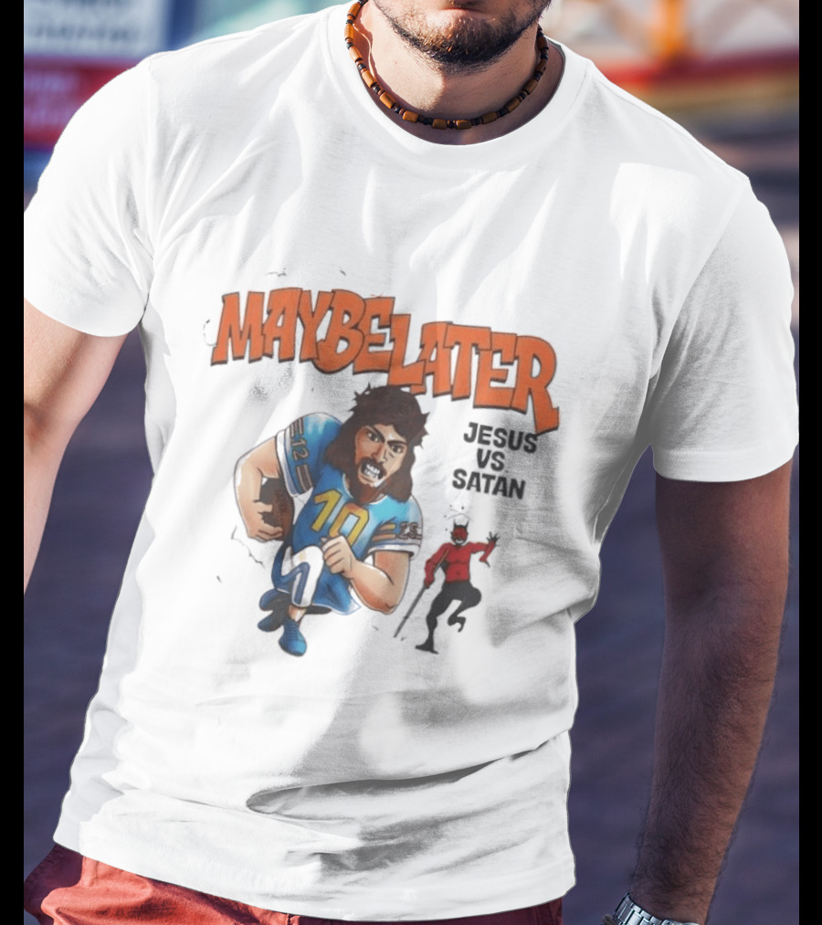 Maybe Later Jesus Vs Satan Football Showdown T-Shirt