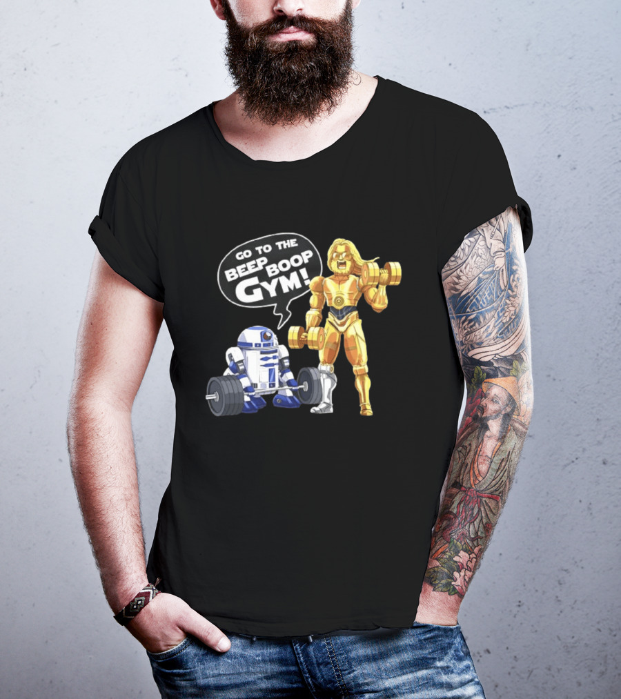 Go To The Beep Boop Gym C 3PO R2 D2 Star Wars Fitness Fun T-Shirt