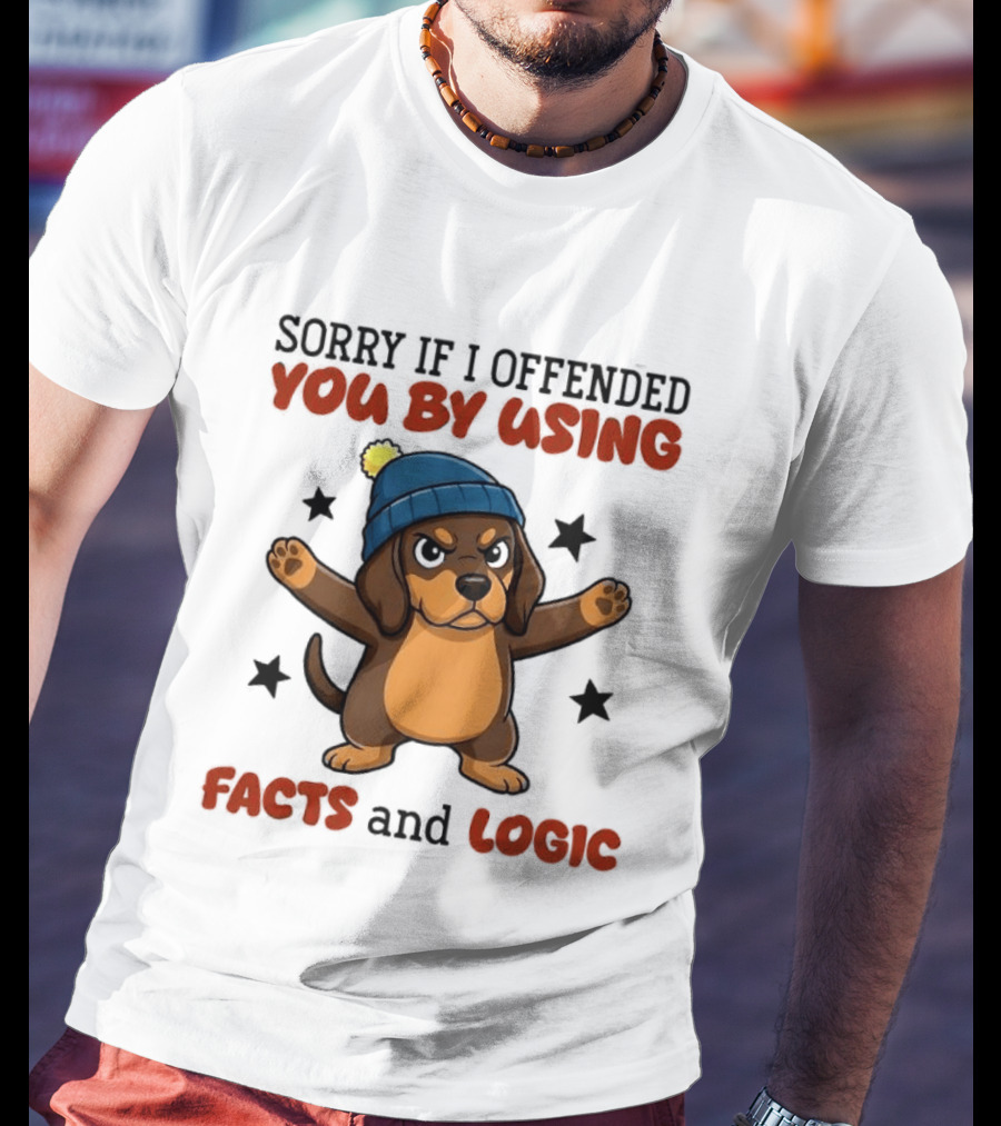 Sorry If I Offended You By Using Facts And Logic Dachshund Wearing Blue Hat T-Shirt