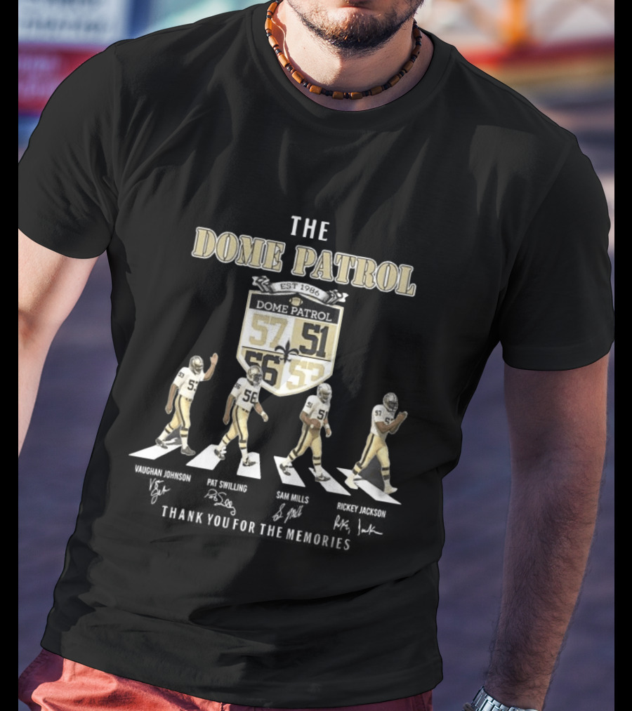 New Orleans Saints The Dome Patrol Est 1986 Vaughan Johnson Pat Swilling Sam Mills Rickey Jackson 57 51 56 53 T-Shirt