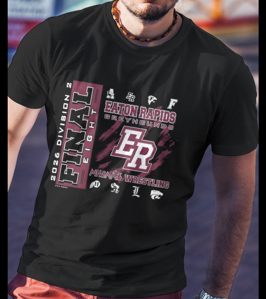 Eaton Rapids Greyhounds ER 2026 MHSAA Wrestling Final 8 Division 2 T-Shirt