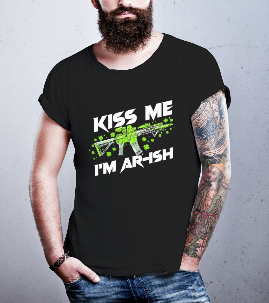 Kiss Me I'm ARish St Patrick's Day Shamrocks Rifle T-Shirt