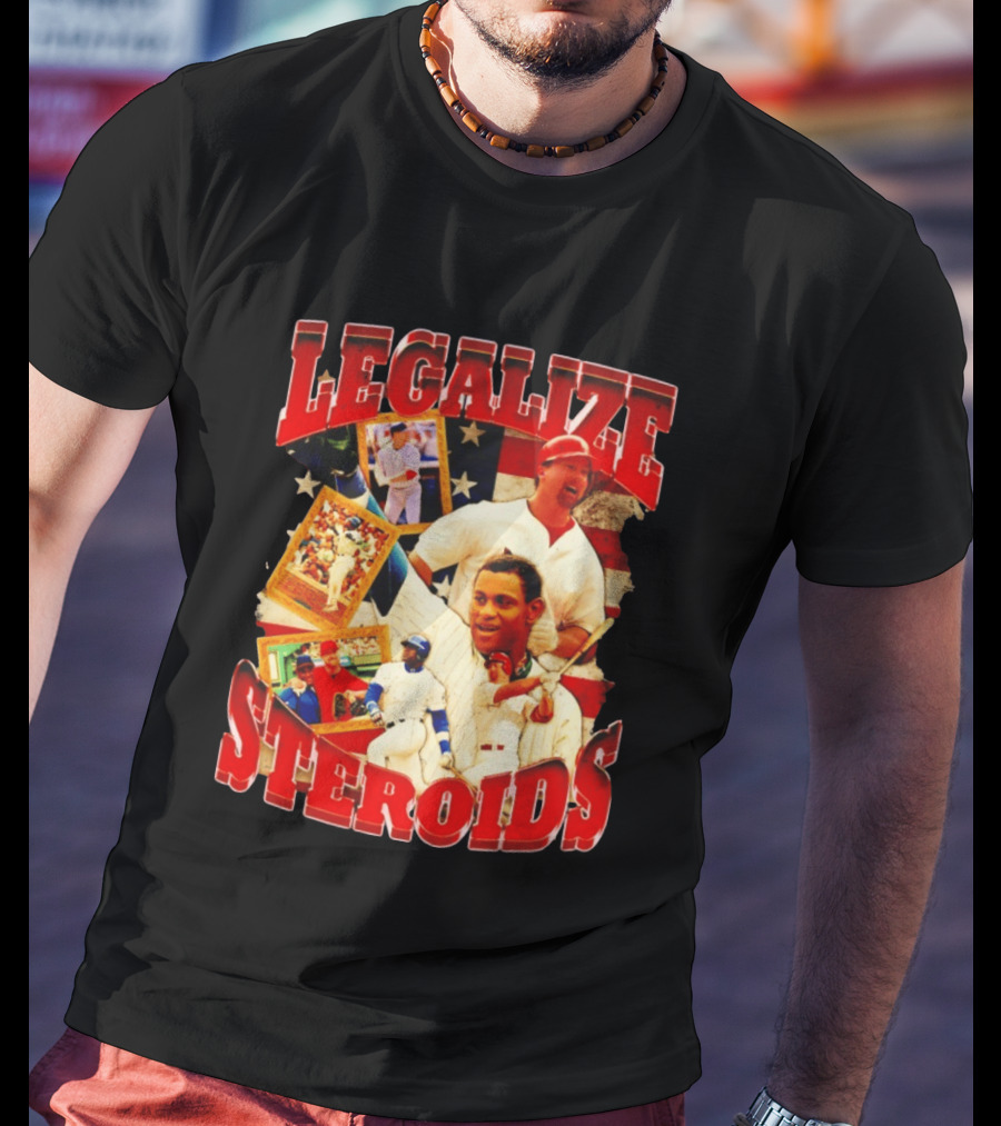 Legalize Steroids Baseball Controversy 2026 T-Shirt