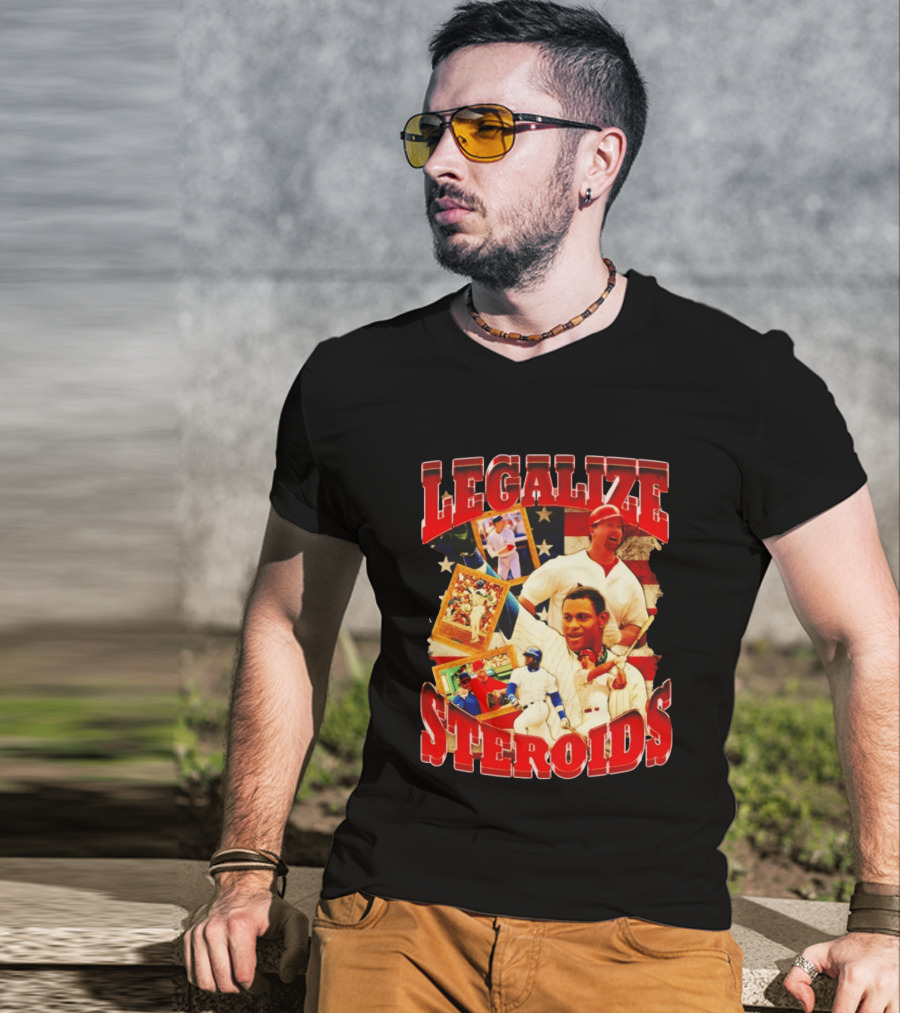 Legalize Steroids Baseball Controversy 2026 T-Shirt