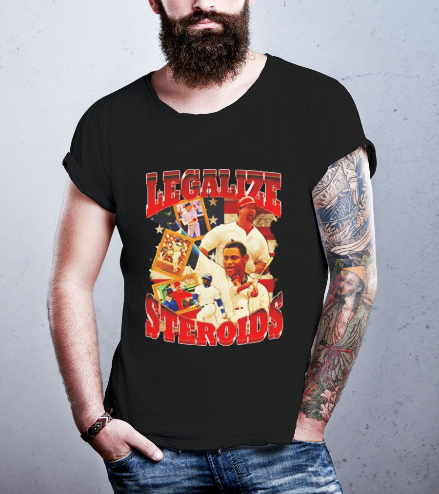 Legalize Steroids Baseball Controversy 2026 T-Shirt
