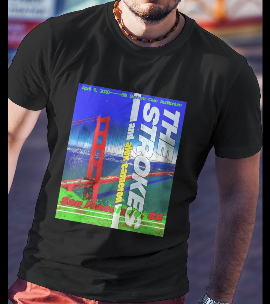 The Strokes And Alex Cameron San Francisco CA 2026 Bill Graham Civic Auditorium April 6 T-Shirt
