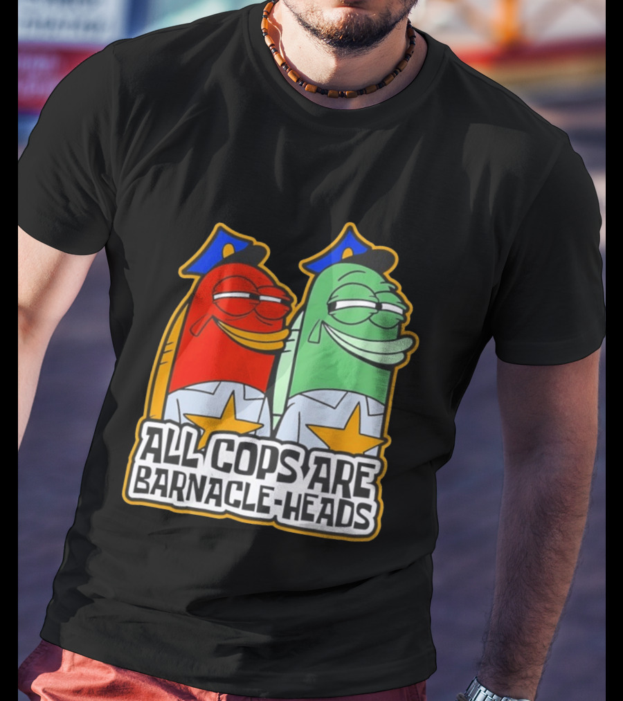 All Cops Are Barnacle Heads Funny Cartoon Fish T-Shirt