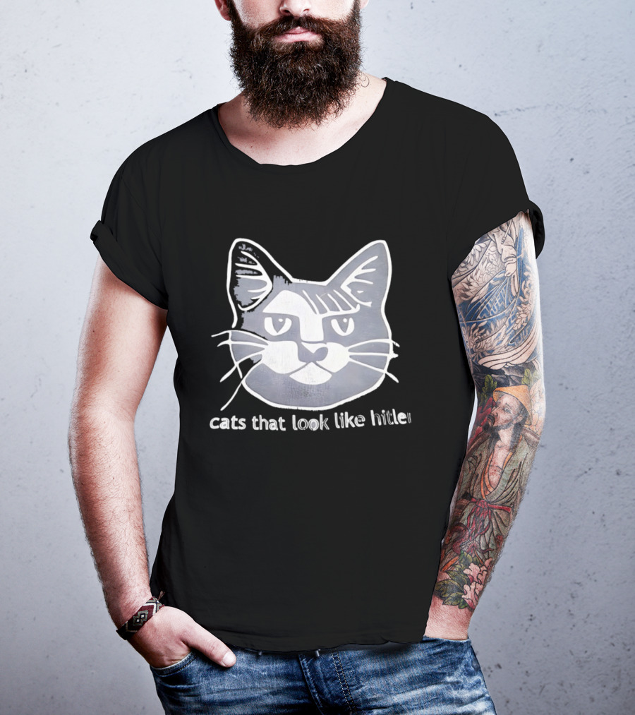 Cats That Look Like Hitler Feline T-Shirt
