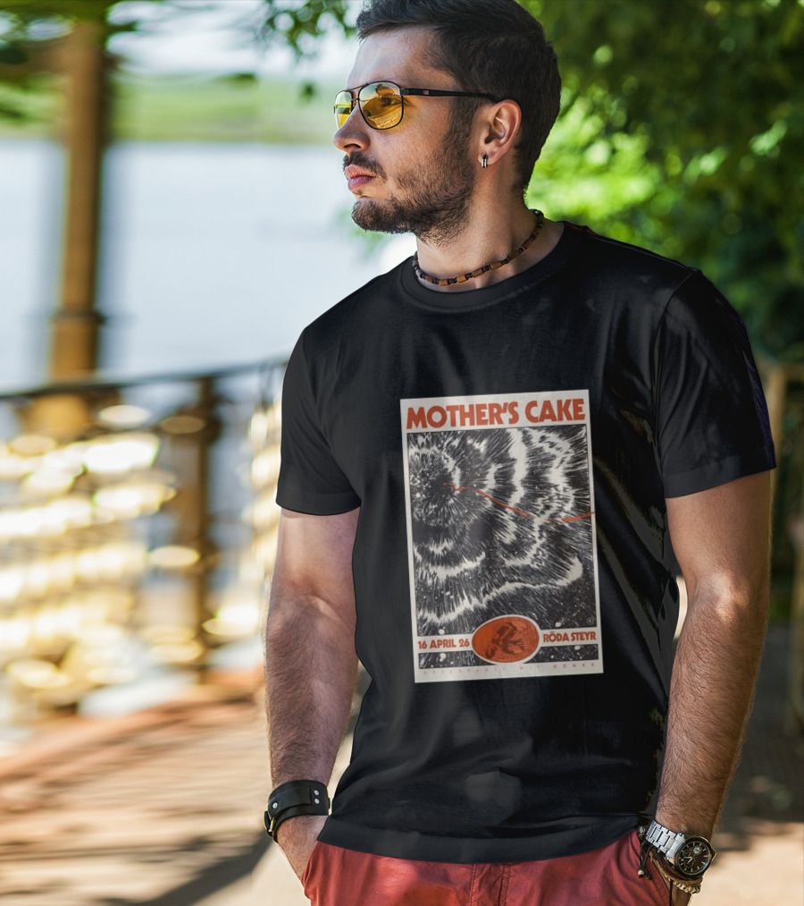 Mother's Cake Röda Steyr 16 April 26 Afterparty Mit Honks T-Shirt