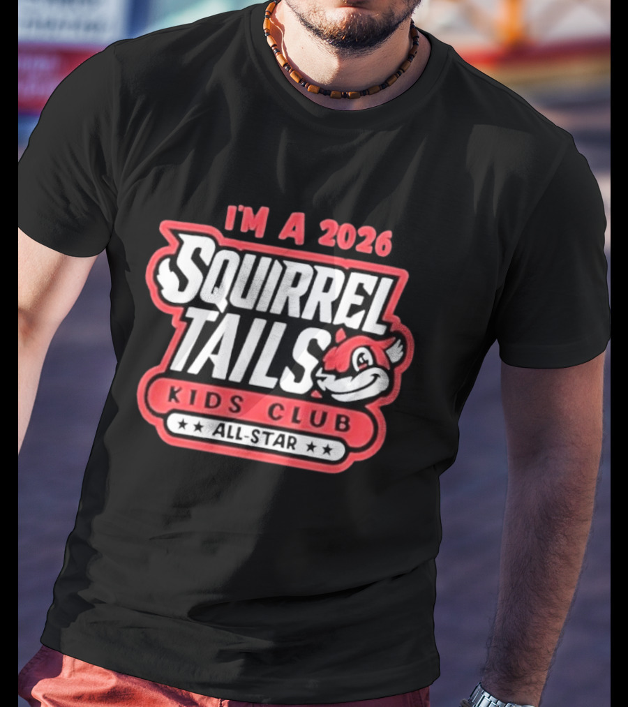 I'm A 2026 Squirrel Tails Kids Club All Star T-Shirt