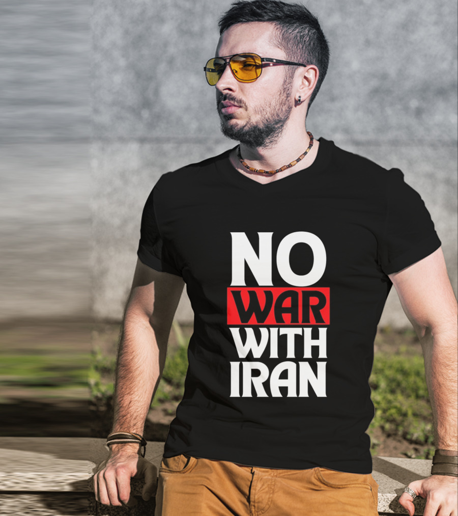 No War With Iran Peaceful Protest Message T-Shirt