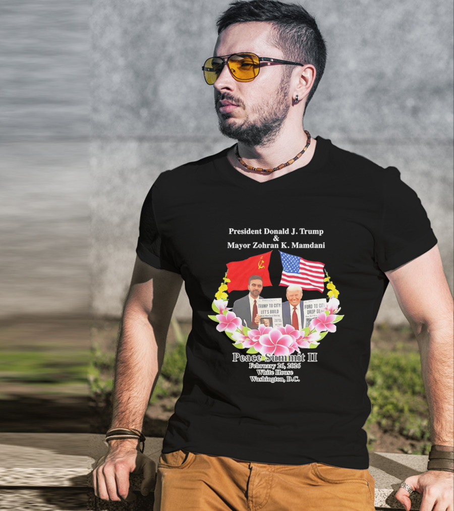 President Donald J. Trump Mayor Zohran K. Mamdani Peace Summit II 2026 Washington D.C. T-Shirt