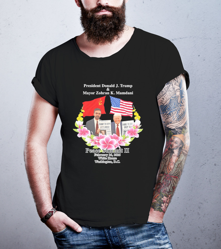 President Donald J. Trump Mayor Zohran K. Mamdani Peace Summit II 2026 Washington D.C. T-Shirt