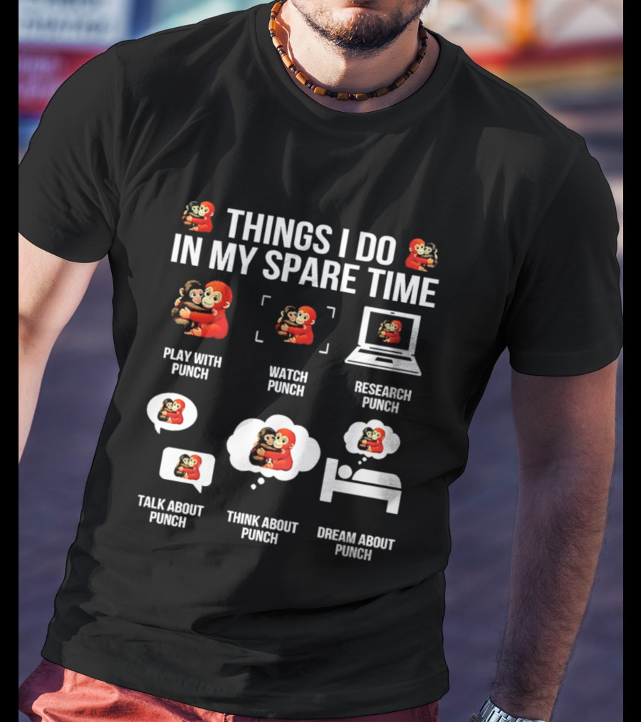 Things I Do In My Spare Time Play Research Talk Think Dream About Punch Monkey T-Shirt