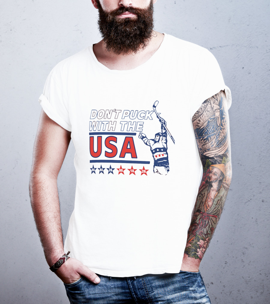 Don't Puck With The USA Hockey Stars 60 80 26 98 10 26 T-Shirt