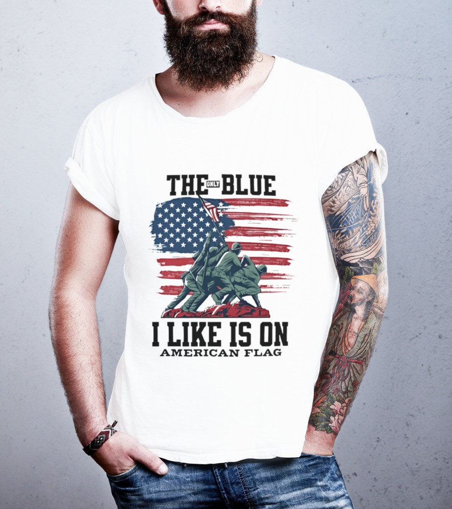 The Only Blue I Like Is On American Flag Iwo Jima Marines T-Shirt