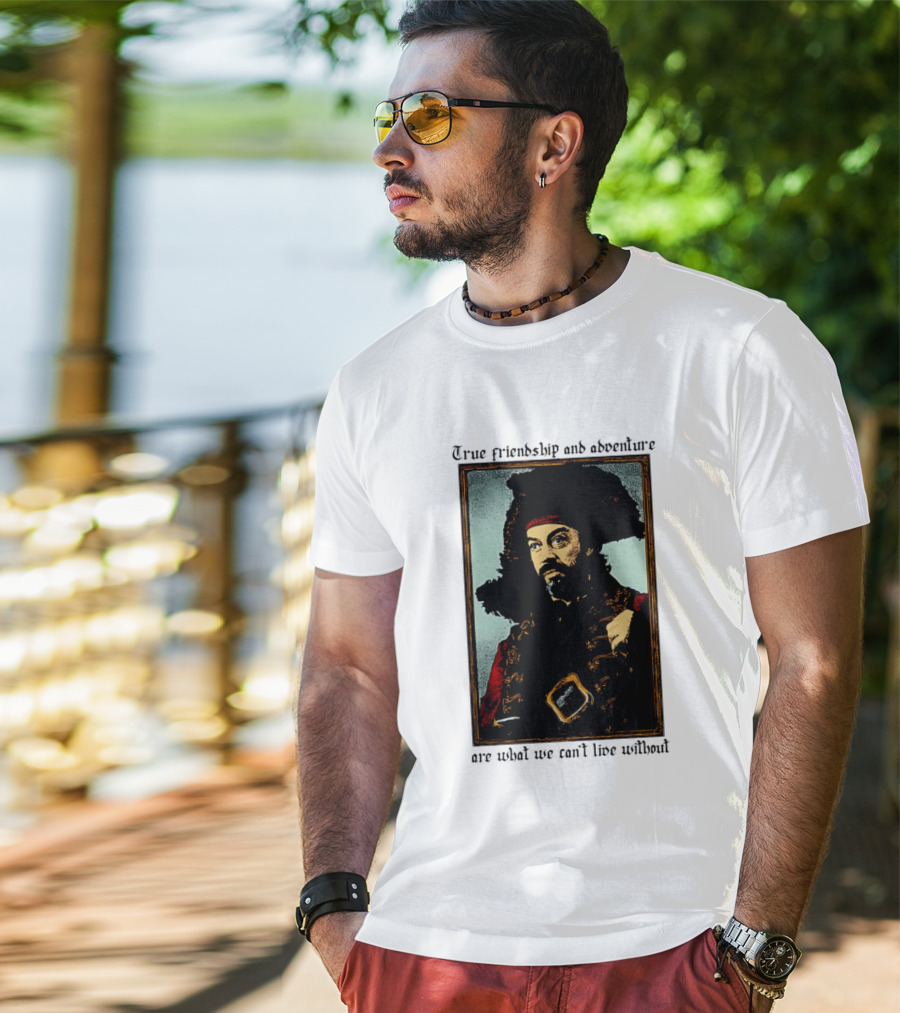 True Friendship And Adventure With Iconic Explorer Are What We Can't Live Without T-Shirt